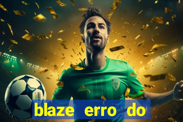 blaze erro do servidor interno